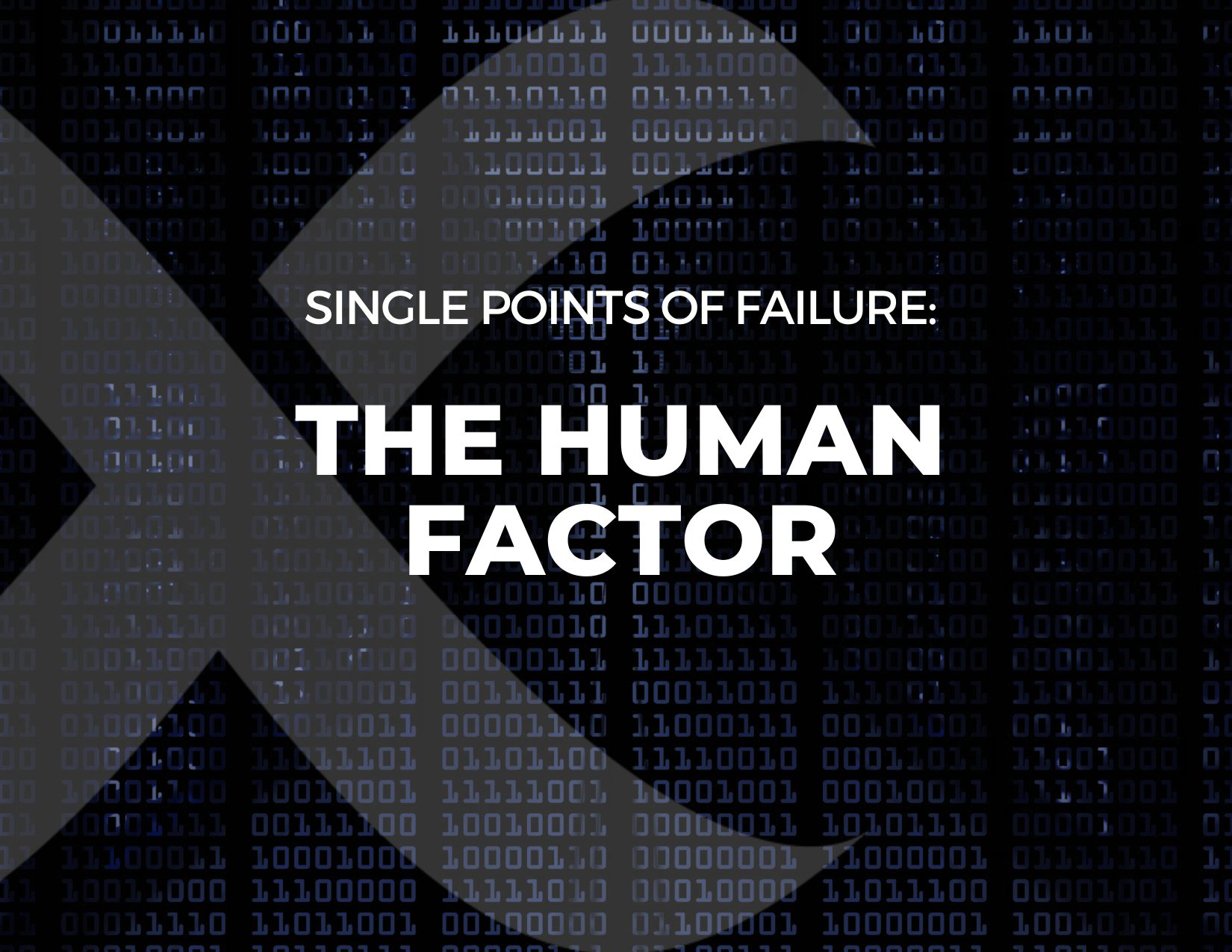 single points of failure the human factor