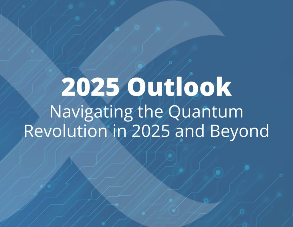 2025 Outlook: Navigating the Quantum Revolution in 2025 and Beyond