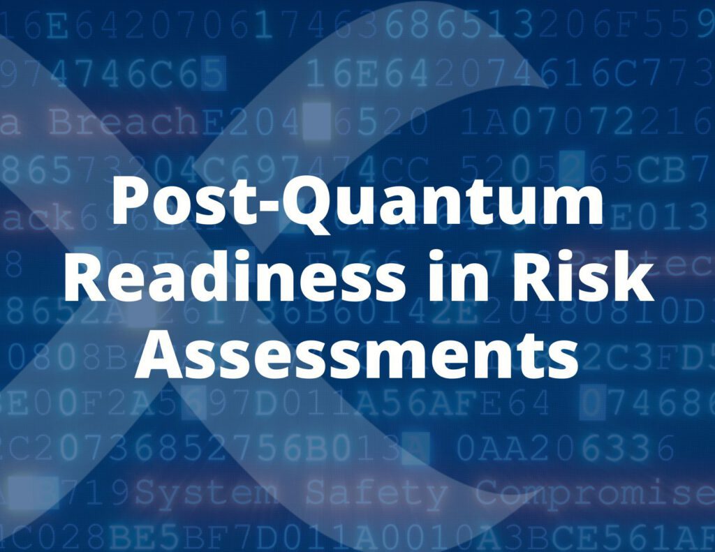 Post-Quantum Readiness in Risk Assessments