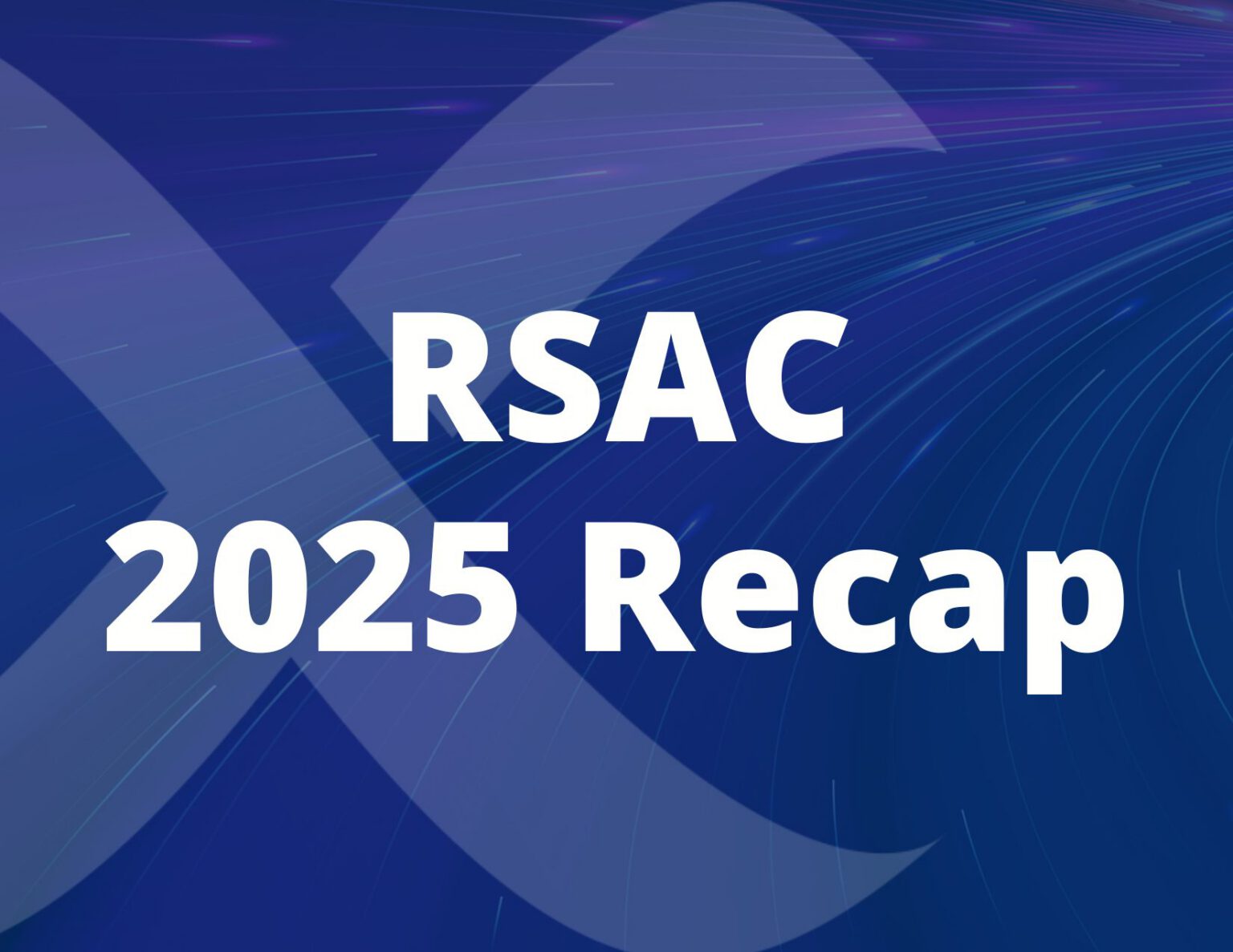 Quantum Computer Rsac RSAC 2025 Recap - Quantum XChange