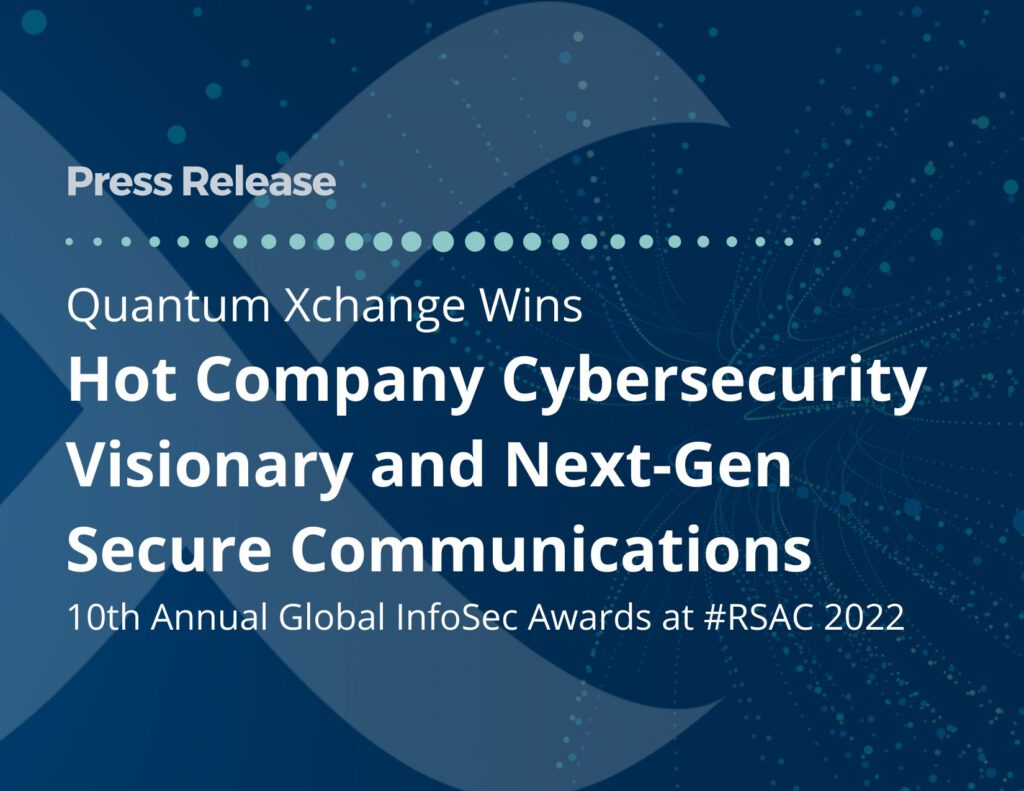 Quantum Xchange Named Winner in Two Categories for the  Coveted Global InfoSec Awards