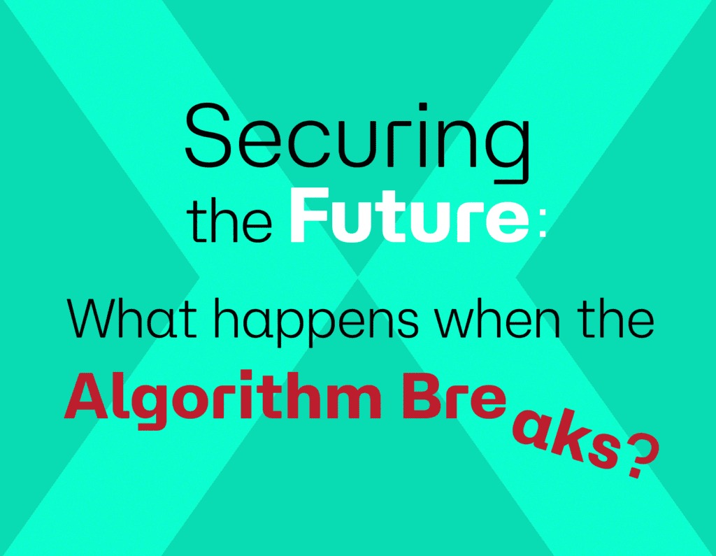 Securing the Future: What Happens When the Algorithm Breaks?
