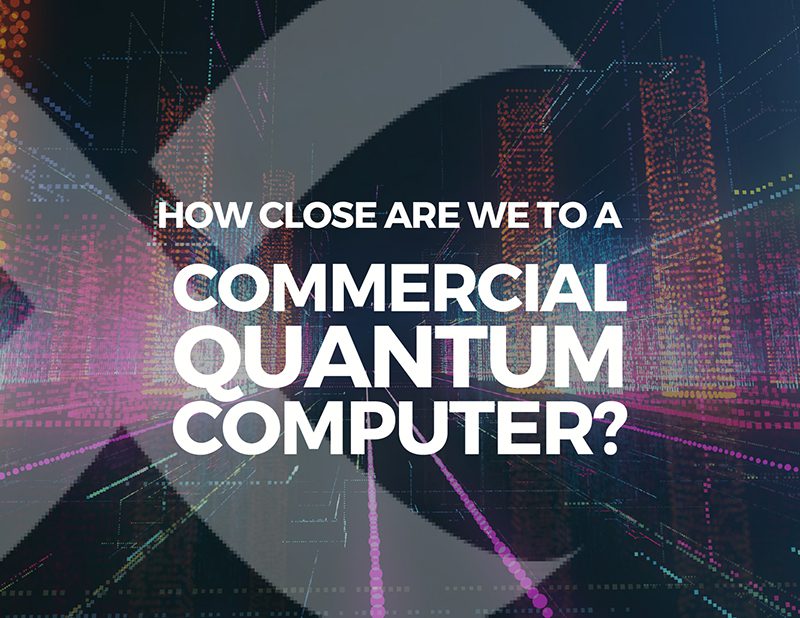 How Close Are We to a Commercial Quantum Computer?