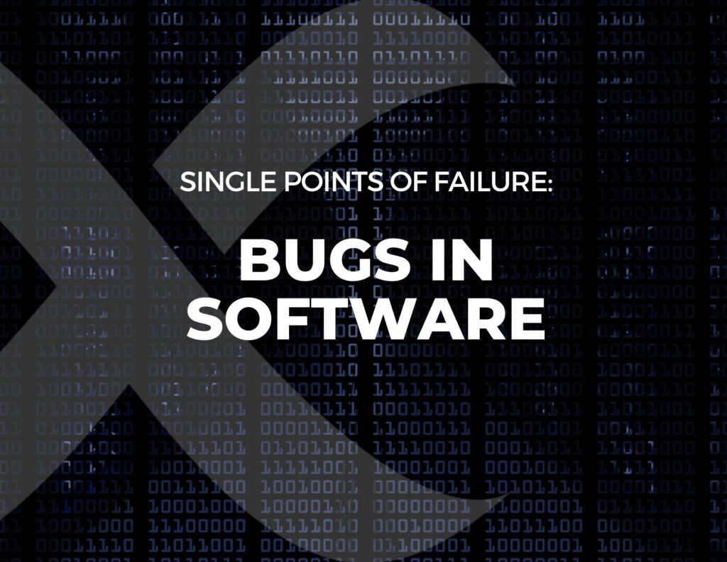 Single Points of Failure in Cryptography, Post #6: Bugs in Software