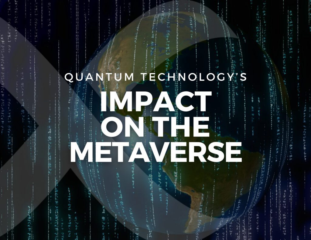 Quantum Technology’s Impact on the Metaverse